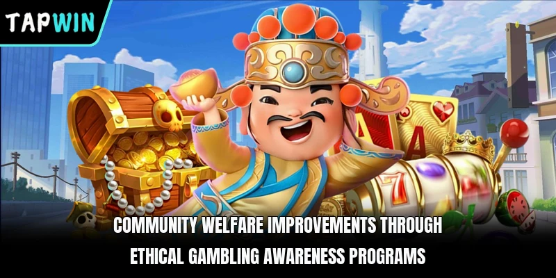 Community welfare improvements through ethical gambling awareness programs