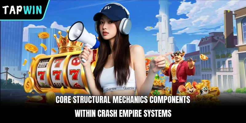 Core structural mechanics components within Crash Empire systems