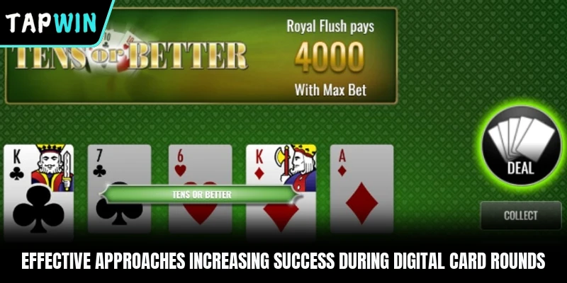 Effective approaches increasing success during digital card rounds