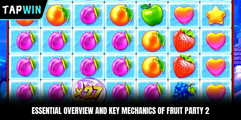 Essential overview and key mechanics of Fruit Party 2