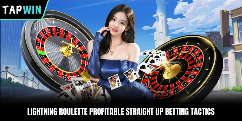 Lightning Roulette profitable straight up betting tactics
