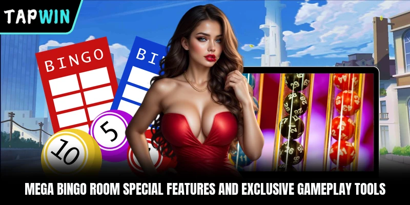 Mega Bingo Room special features and exclusive gameplay tools