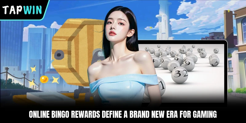 Online Bingo Rewards Define A Brand New Era For Gaming
