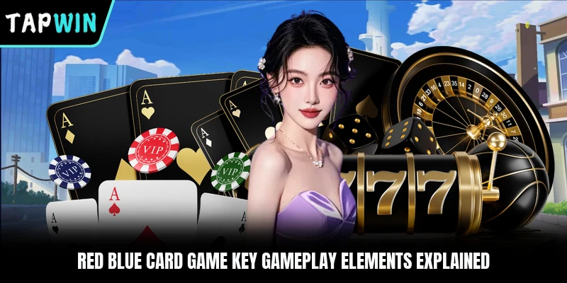 Red Blue Card game key gameplay elements explained
