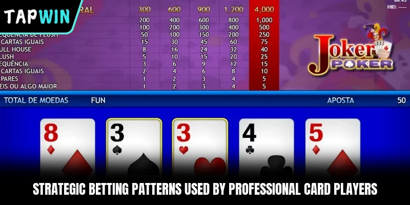 Strategic betting patterns used by professional card players