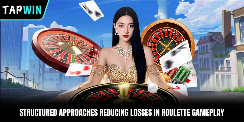 Structured approaches reducing losses in roulette gameplay