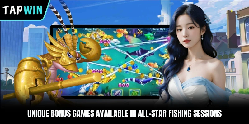 Unique bonus games available in All-Star Fishing sessions