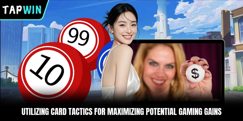 Utilizing card tactics for maximizing potential gaming gains